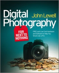 Abbildung von: Digital Photography for Next to Nothing - Wiley