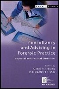 Cover: Consultancy and Advising in Forensic Practice - Wiley