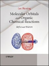 Enlarge image Cover: Molecular Orbitals and Organic Chemical Reactions - Reference Edition - Wiley