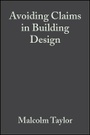 Cover: Avoiding Claims in Building Design - Risk Management in Practice - Wiley