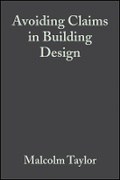 Cover: Avoiding Claims in Building Design - Risk Management in Practice - Wiley
