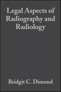 Enlarge image Cover: Legal Aspects of Radiography and Radiology - Wiley