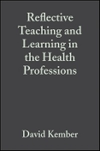 Enlarge image Cover: Reflective Teaching and Learning in the Health Professions - Wiley