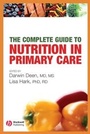Cover: The Complete Guide to Nutrition in Primary Care - Wiley-Blackwell