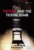 Cover: Torture and the Ticking Bomb - Wiley-Blackwell