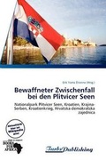 Cover: Bewaffneter Zwischenfall Bei Den Plitvicer Seen - Turbspublishing