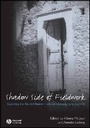 Cover: The Shadow Side of Fieldwork - Exploring the Blurred Borders Between Ethnography and Life - Wiley
