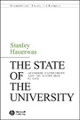 Cover: The State of the University - Academic Knowledges and the Knowledge of God - Wiley