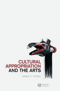 Bild vergrößern Bild: Cultural Appropriation and the Arts - Wiley-Blackwell
