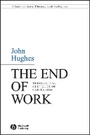 Cover: The End of Work - Theological Critiques of Capitalism - Wiley
