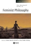 Cover: The Blackwell Guide to Feminist Philosophy - Wiley-Blackwell