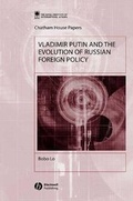 Cover: Vladimir Putin and the Evolution of Russian Foreign Policy - Wiley-Blackwell