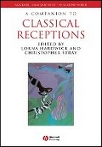 Bild vergrößern Bild: A Companion to Classical Receptions - Wiley
