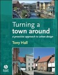 Cover: Turning a Town Around - A Proactive Approach to Urban Design - Wiley