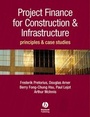 Cover: Project Finance for Construction and Infrastructure - Wiley-Blackwell