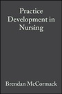 Cover: Practice Development in Nursing - Wiley-Blackwell