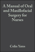Cover: A Manual of Oral and Maxillofacial Surgery for Nurses - Wiley