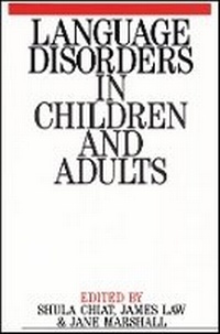 Enlarge image Cover: Language Disorders in Children and Adults - Psycholinguistic Approaches to Therapy - Wiley