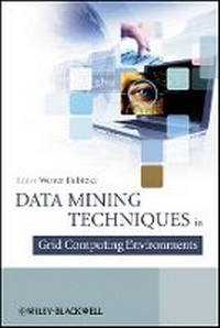 Enlarge image Cover: Data Mining techniques in Grid Computing Environments - Wiley