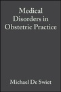 Cover: Medical Disorders in Obstetric Practice - Blackwell Science Ltd