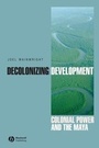 Cover: Decolonizing Development - Wiley-Blackwell