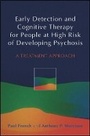 Cover: Early Detection and Cognitive Therapy for People at High Risk of Developing Psychosis - A Treatment Approach - Wiley