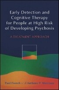 Enlarge image Cover: Early Detection and Cognitive Therapy for People at High Risk of Developing Psychosis - A Treatment Approach - Wiley