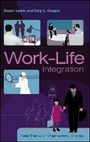 Cover: Work-Life Integration - Case Studies of Organisational Change - Wiley