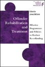 Cover: Offender Rehabilitation & Treatment - Effective Programmes & Policies to Reduce Re-Offending - Wiley
