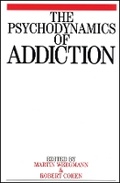 Cover: The Psychodynamics of Addiction - Wiley