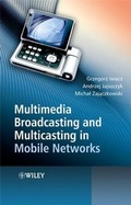 Cover: Multimedia Broadcasting and Multicasting in Mobile Networks - Wiley