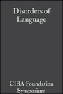 Cover: Ciba Foundation Symposium - Disorders of Language - Wiley