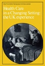 Cover: Ciba Foundation Symposium 43 - Health Care In A Changing Setting - The UK Experience - Wiley