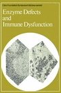 Cover: Ciba Foundation Symposium 68 - Enzyme Defects and Immune Dysfunction - Wiley