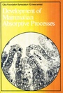 Cover: Ciba Foundation Symposium 70 - Development of Mammalian Absorptive Processes - Wiley