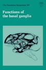 Cover: Ciba Foundation Symposium 107 - Functions of the Basal Ganglia - Wiley