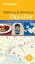 Cover: Frommer's Mallorca & Menorca Day By Day - Wiley