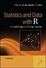 Cover: Statistics and Data with R - An Applied Approach Through Examples - Wiley