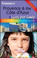 Cover: Frommer's Provence and The Cote d'Azur With Your Family - Wiley