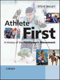 Enlarge image Cover: Athlete First - A History of the Paralympic Movement - Wiley