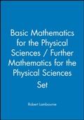 Cover: Basic Mathematics for the Physical Sciences / Further Mathematics for the Physical Sciences Set - Wiley