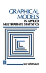 Cover: Graphical Models in Applied Multivariate Statistics - Wiley