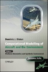 Enlarge image Cover: Computational Modelling and Simulation of Aircraft and the Environment - Volume 1 - Platform Kinematics and Synthetic environment - Wiley