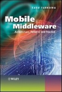Enlarge image Cover: Mobile Middleware - Architecture, Patterns and Practice - Wiley