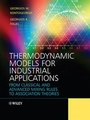 Cover: Thermodynamic Models for Industrial Applications - Wiley