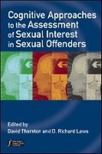 Enlarge image Cover: Cognitive Approaches to the Assessment of Sexual Interest in Sexual Offenders - Wiley