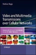 Cover: Video and Multimedia Transmissions over Cellular Networks - Analysis, Modelling and Optimization in Live 3G Mobile Networks - Wiley