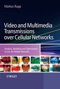 Enlarge image Cover: Video and Multimedia Transmissions over Cellular Networks - Wiley