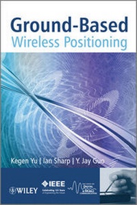 Enlarge image Cover: Ground-Based Wireless Positioning - Wiley-IEEE Press