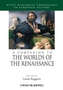 Cover: A Companion to the Worlds of the Renaissance - Wiley-Blackwell